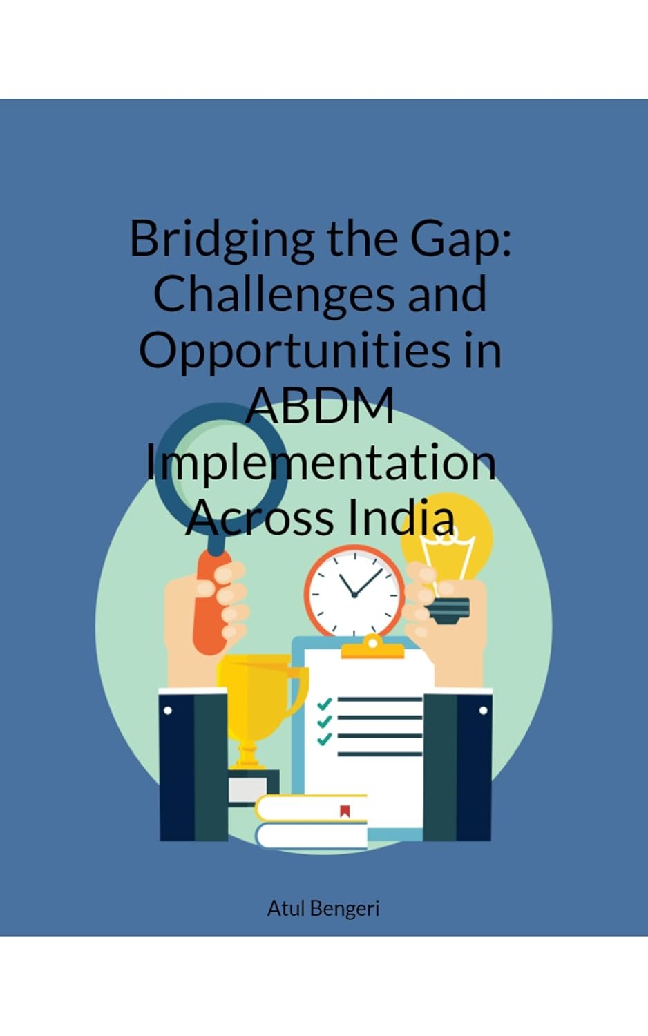 Bridging the Gap - Challenges and Opportunities in ABDM