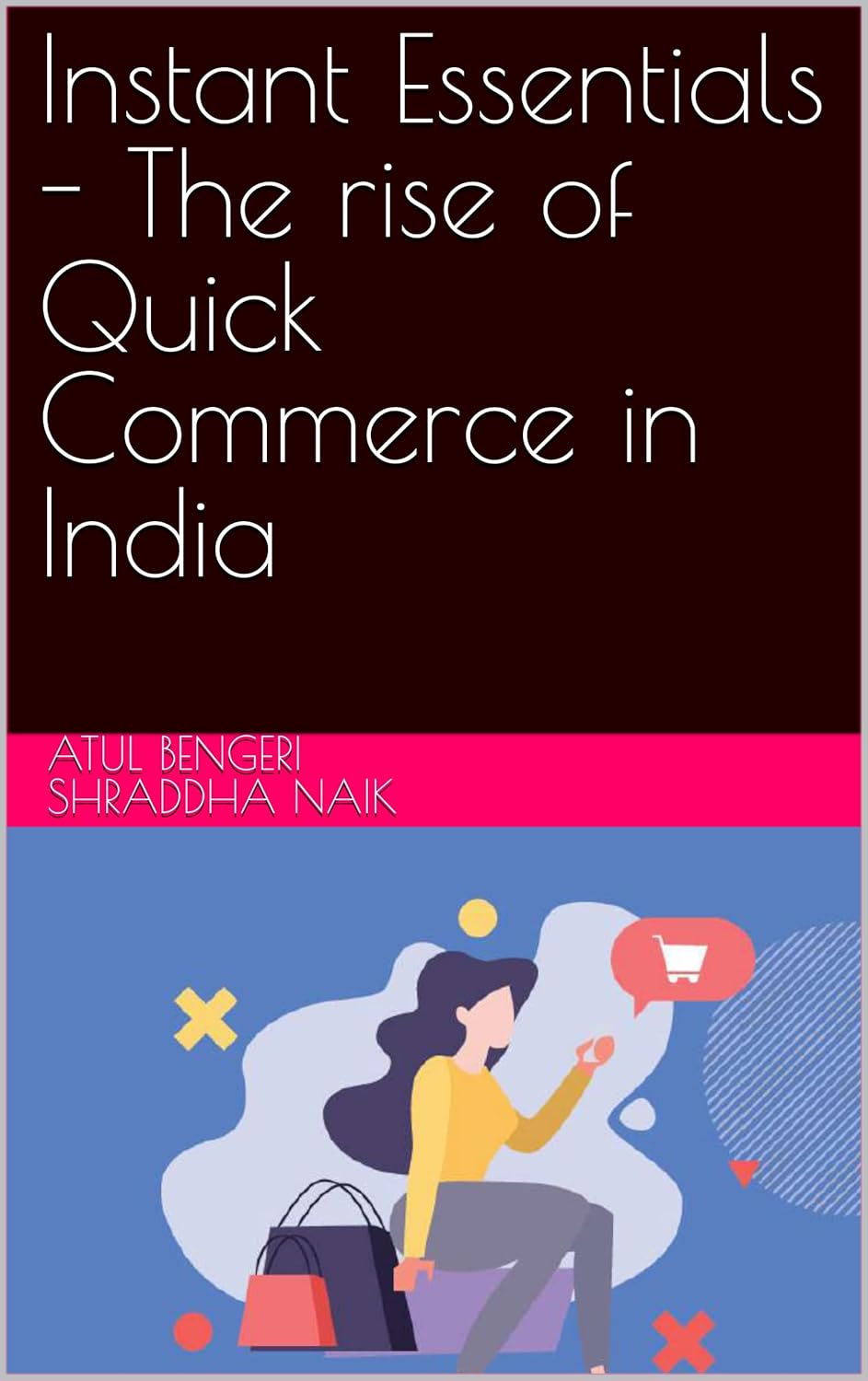 Instant Essentials - The rise of Quick Commerce in India